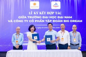 Đại học Đại Nam hợp tác Tập Đoàn Big Dream